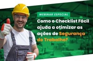 checklist_facil_webinar-otimizacao_acoes_seguranca-do-trabalho
